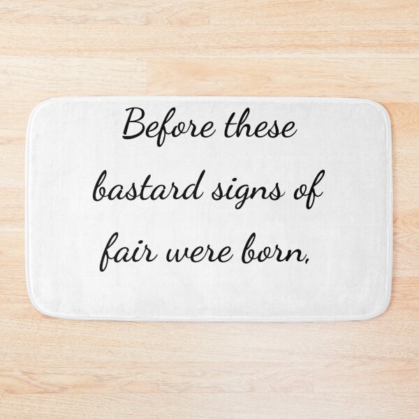 Item preview, “Before these bastard signs of fair were born,” - handwriting black designed and sold by ariksworld.
