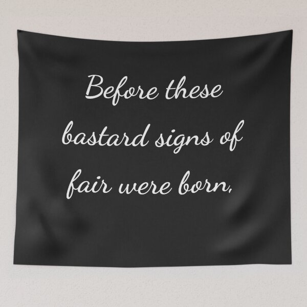 Item preview, “Before these bastard signs of fair were born,” - handwriting white designed and sold by ariksworld.