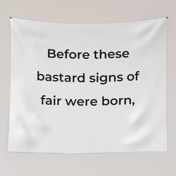 Item preview, “Before these bastard signs of fair were born,” - print black designed and sold by ariksworld.