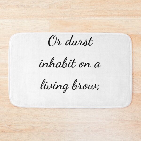 Item preview, “Or durst inhabit on a living brow;” - handwriting black designed and sold by ariksworld.