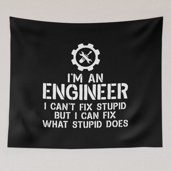 Item preview, I'm Engineer, I Cant Fix Stupid But I Can Fix Stupid Dose - Funny Engineer Joke designed and sold by keviacevarya.
