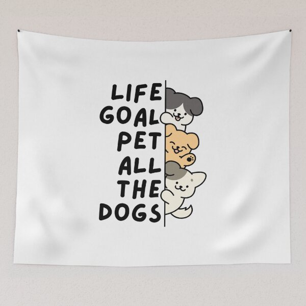Item preview, Life goal pet all the dogs designed and sold by Dondonmart.