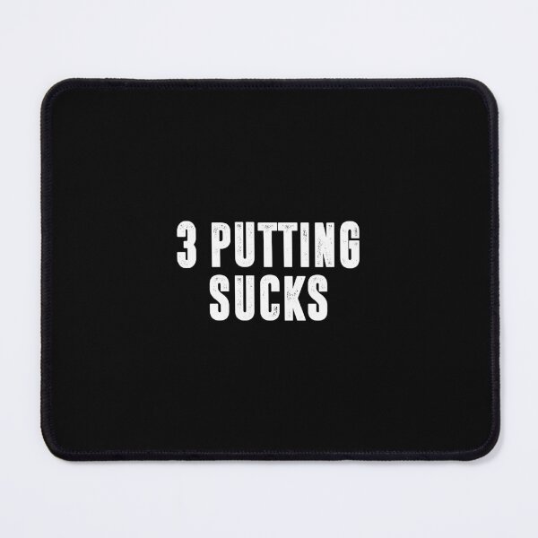 Item preview, 3 Putting Sucks - Funny Golf designed and sold by keviacevarya.