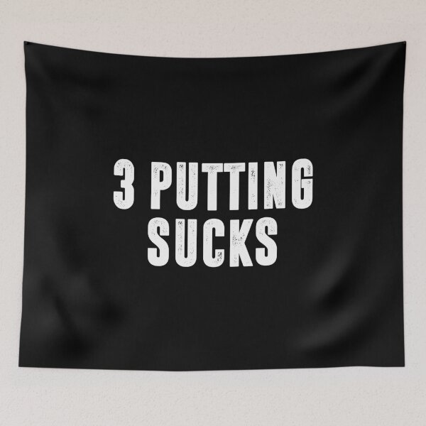 Item preview, 3 Putting Sucks - Funny Golf designed and sold by keviacevarya.