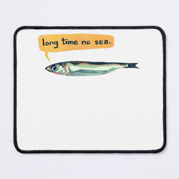Item preview, Long Time No Sea Pun Design designed and sold by nryum.