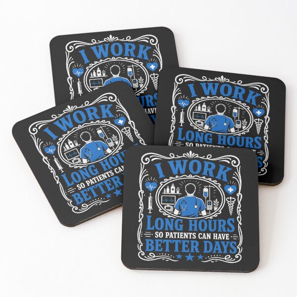 Item preview, I Work Long Hours So My Patients Can Have Better Days Nurse designed and sold by THREE LITTLE BEANS.