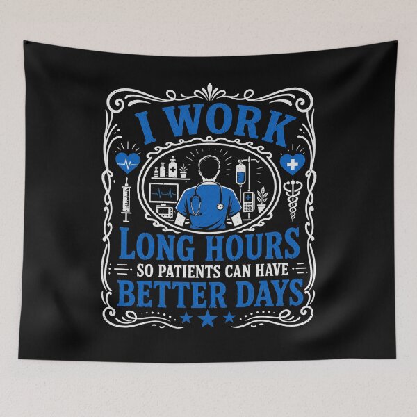 Item preview, I Work Long Hours So My Patients Can Have Better Days Nurse designed and sold by THREE LITTLE BEANS.