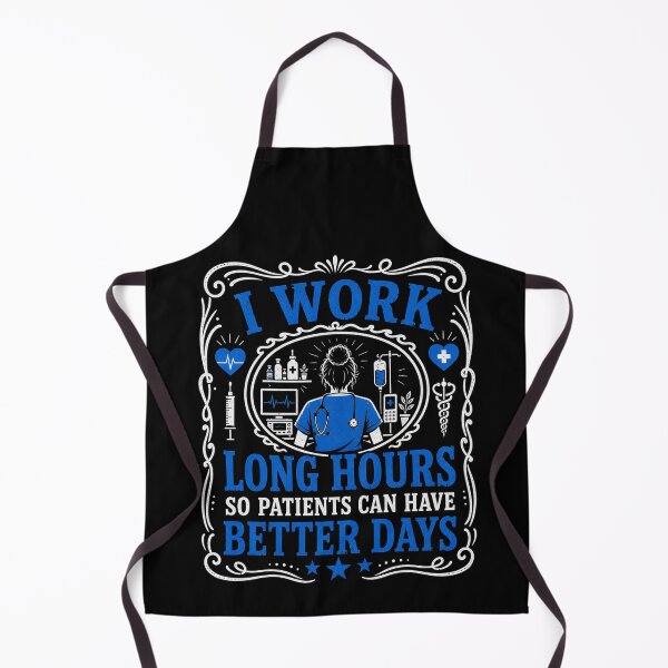 Item preview, I Work Long Hours So My Patients Can Have Better Days Nurse designed and sold by THREE LITTLE BEANS.