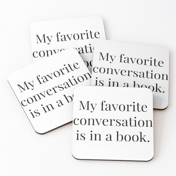 Item preview,  My Favorite Conversation Is in a Book | Funny Book Lover Quote | Bibliophile Reading Gift   designed and sold by Creations by lyne.