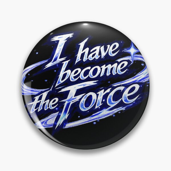 Item preview, I have become the force.(Anime Ver.) designed and sold by MaxDreamsArt.
