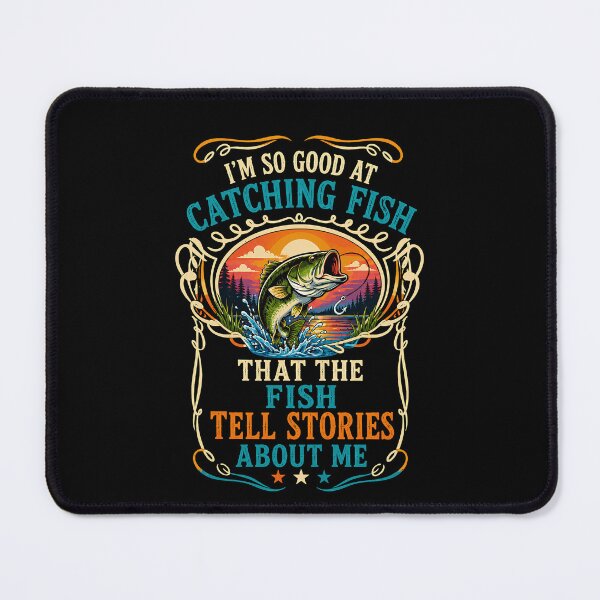 Item preview, I'm So Good at Catching Fish Even the Fish Tell Stories Funny Fishing designed and sold by THREE LITTLE BEANS.
