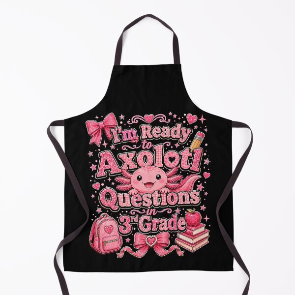 Item preview, I'm Ready to Axolotl Questions in 3rd Grade Cute Back to School designed and sold by THREE LITTLE BEANS.