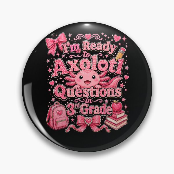 Item preview, I'm Ready to Axolotl Questions in 3rd Grade Cute Back to School designed and sold by THREE LITTLE BEANS.