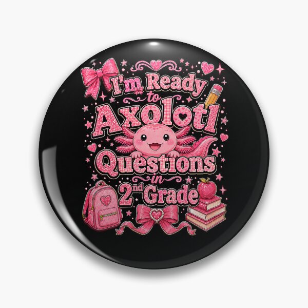 Item preview, I'm Ready to Axolotl Questions in 2nd Grade Cute Back to School designed and sold by THREE LITTLE BEANS.