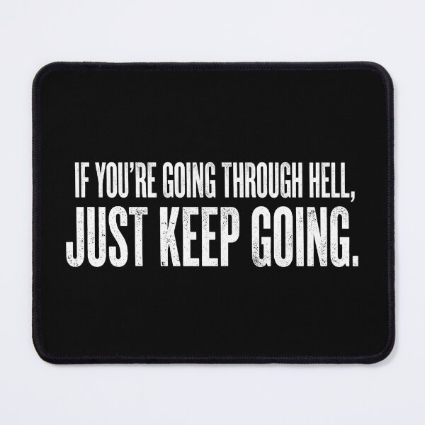 Item preview, If you're going through hell, just keep going. designed and sold by RetroPaul63.