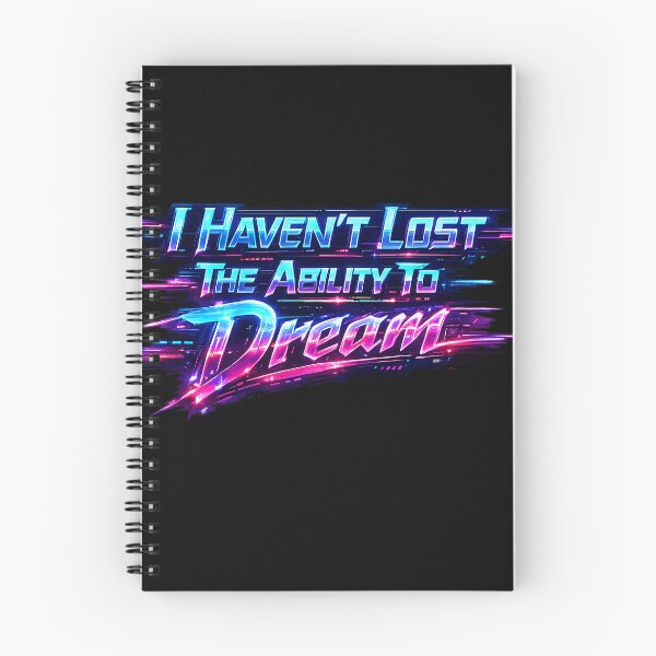 Item preview, I Havent Lost The Ability To Dream.(Cyberpunk ver) designed and sold by MaxDreamsArt.