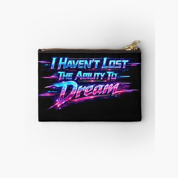Item preview, I Havent Lost The Ability To Dream.(Cyberpunk ver) designed and sold by MaxDreamsArt.