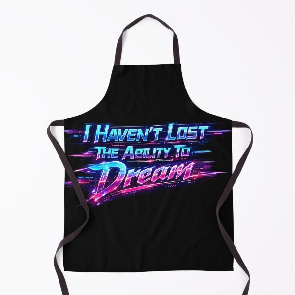 Item preview, I Havent Lost The Ability To Dream.(Cyberpunk ver) designed and sold by MaxDreamsArt.