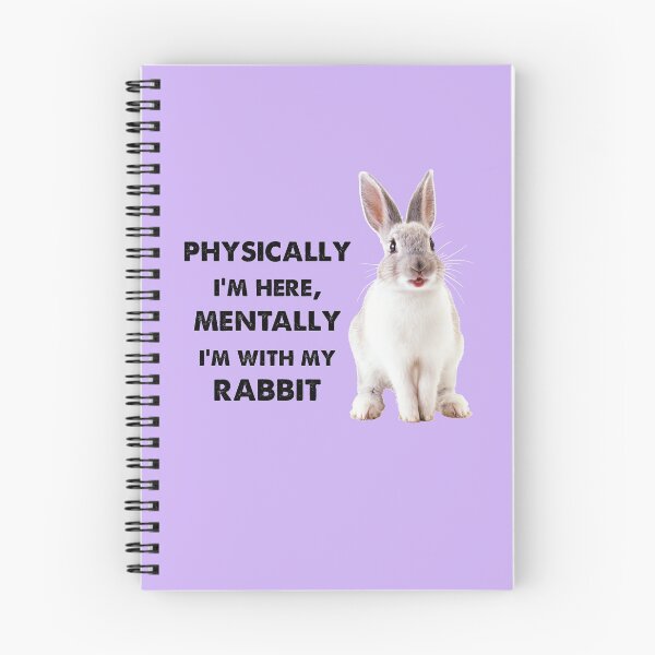Item preview, Physically I'm here, mentally I'm with my rabbit designed and sold by rodentgorl.