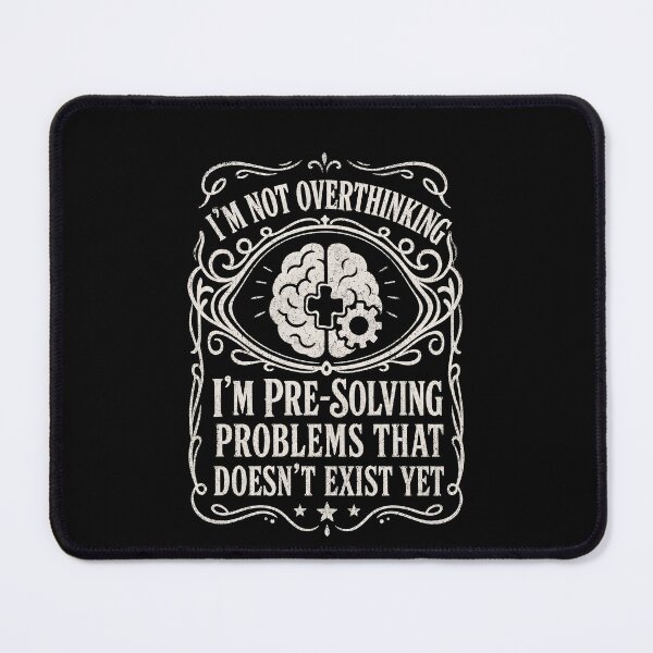 Item preview, I'm Not Overthinking I'm Pre Solving Problems Funny Sarcastic designed and sold by THREE LITTLE BEANS.