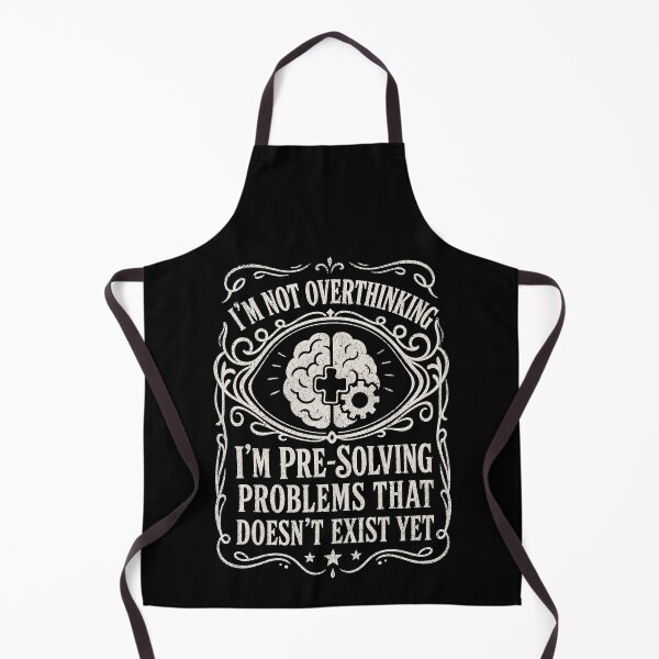 Item preview, I'm Not Overthinking I'm Pre Solving Problems Funny Sarcastic designed and sold by THREE LITTLE BEANS.