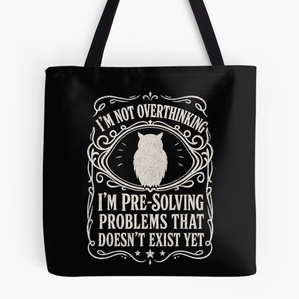 Item preview, I'm Not Overthinking I'm Pre Solving Problems Owl Funny Sarcastic designed and sold by THREE LITTLE BEANS.