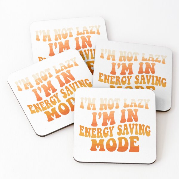 Item preview, I'm Not Lazy I'm In Energy Saving Mode Funny Quote designed and sold by Faissal SBIAA.