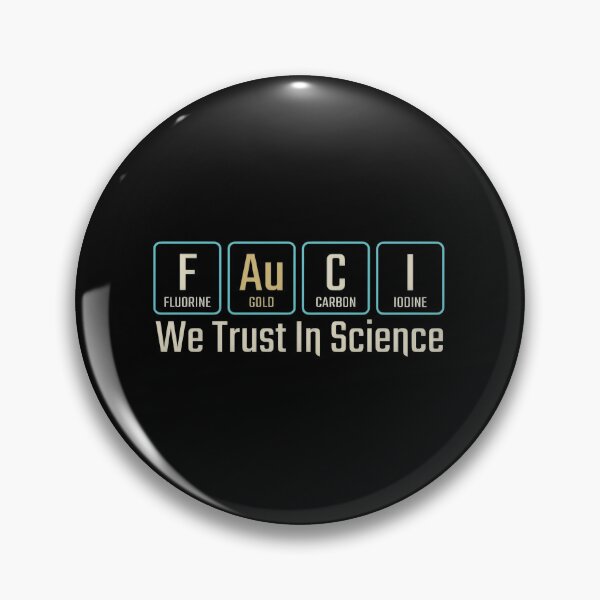 Item preview, Fauci -Periodic -Table, We Trust In Science Graphic designed and sold by DannieLettering.