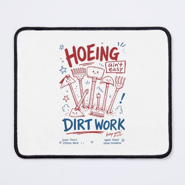 Item preview, Hoeing Dirt Work Organic Gardening designed and sold by LuminOrb.