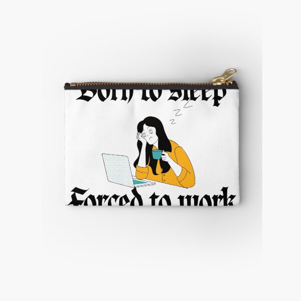 Item preview, Born to Sleep Forced to Work Tired Woman Meme designed and sold by Alexacarmen.