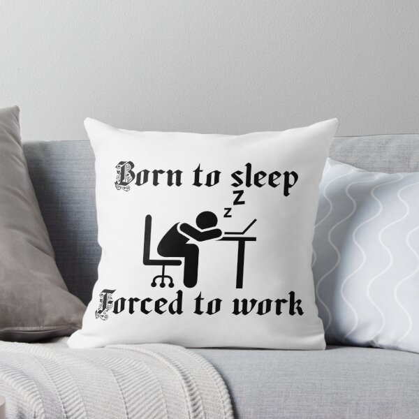 Item preview, Born to Sleep Forced to Work Stick Figure Meme designed and sold by Alexacarmen.