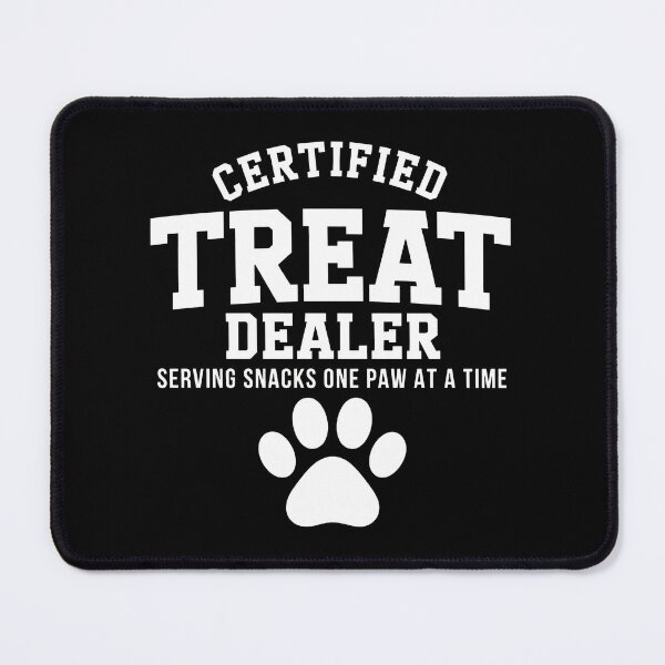 Item preview, Certified Treat Dealer Paw Print Dog Lover Humor designed and sold by SoyLamderma.