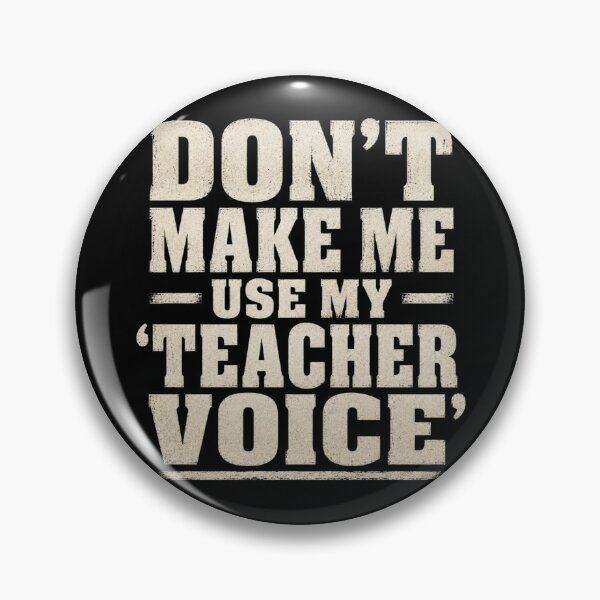 Item preview, Funny Teacher Gift Don't Make Me Use My Teacher Voice Retro Quote Art designed and sold by thoughtswear.