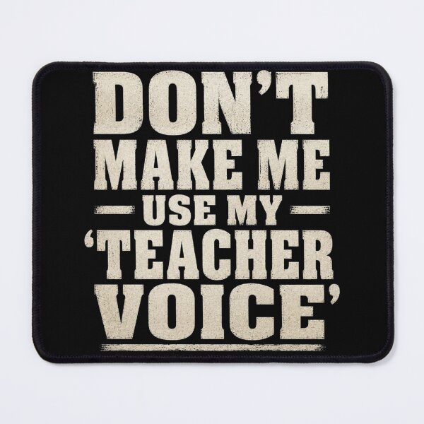 Item preview, Funny Teacher Gift Don't Make Me Use My Teacher Voice Retro Quote Art designed and sold by thoughtswear.