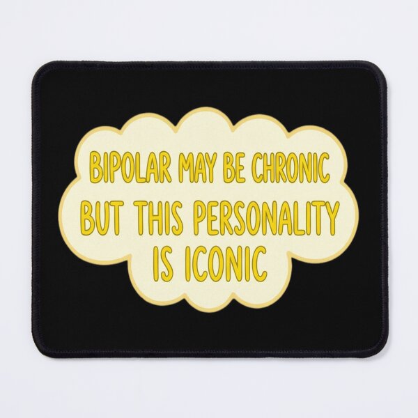Item preview, Bipolar may be chronic, but this personality is designed and sold by vrbkaurmanx12.