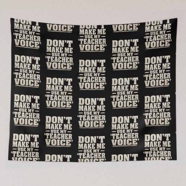 Item preview, Funny Teacher Gift Don't Make Me Use My Teacher Voice Retro Quote Art designed and sold by thoughtswear.