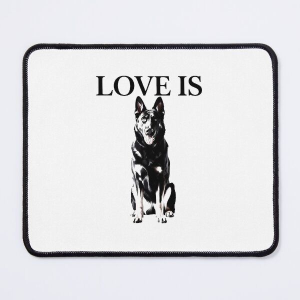 Item preview, Love Is German Shepherd Dog Loyalty designed and sold by SoyLamderma.