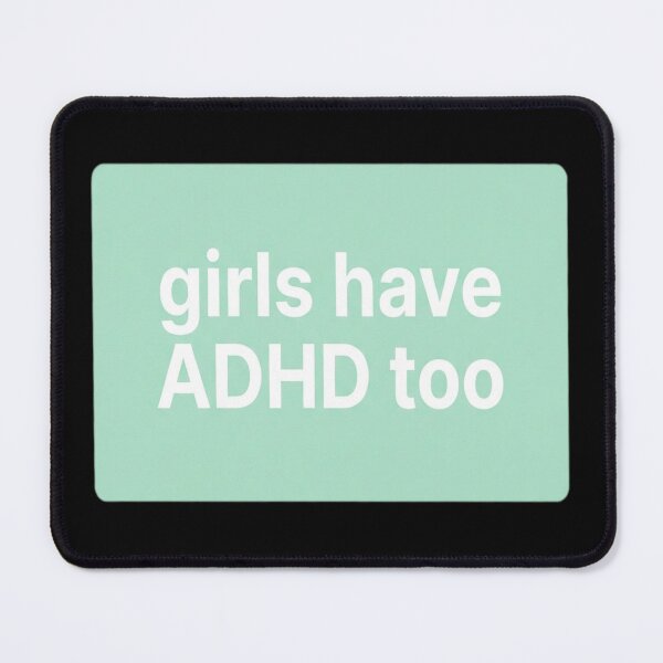 Item preview, Girls Have ADHD Too ADHD Awareness | Invisible designed and sold by vrbkaurmanx12.