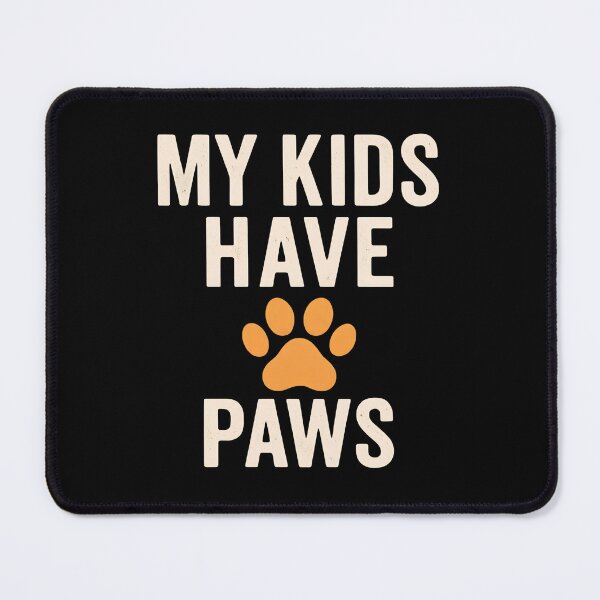 Item preview, My Kids Have Paws Pet Lover Design designed and sold by SoyLamderma.