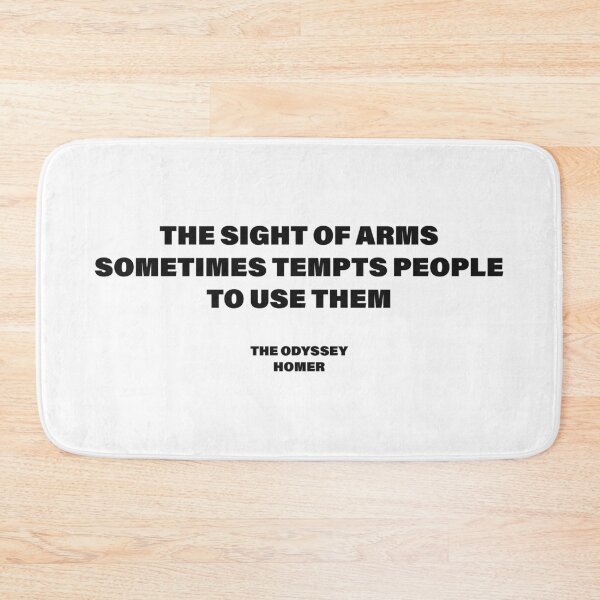 Item preview, The Sight of Arms Sometimes Tempts People to Use Them — The Odyssey Quote (White Version) designed and sold by LiteraryRelics.