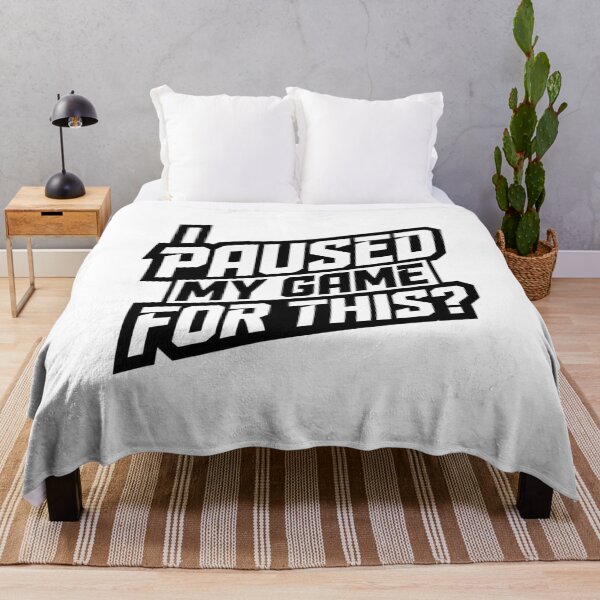 Item preview, I Paused My Game for This? – Funny Gamer Quote designed and sold by Inky Accessories.
