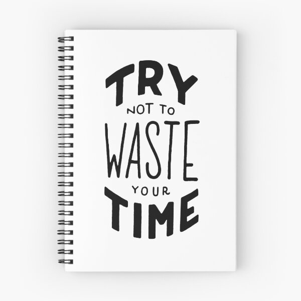 Item preview, Try not to waste your time designed and sold by Marta Ambrosetti.