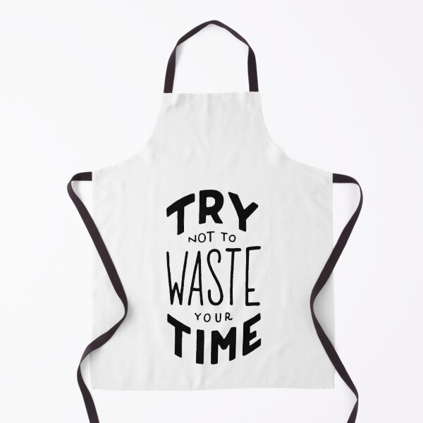 Item preview, Try not to waste your time designed and sold by Marta Ambrosetti.