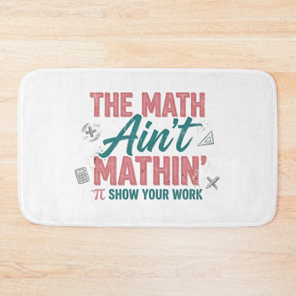 Item preview, The Math Ain't Mathin' Funny Math Teacher Shirt Show Your Work Pi Day Meme designed and sold by Yellowriversss.