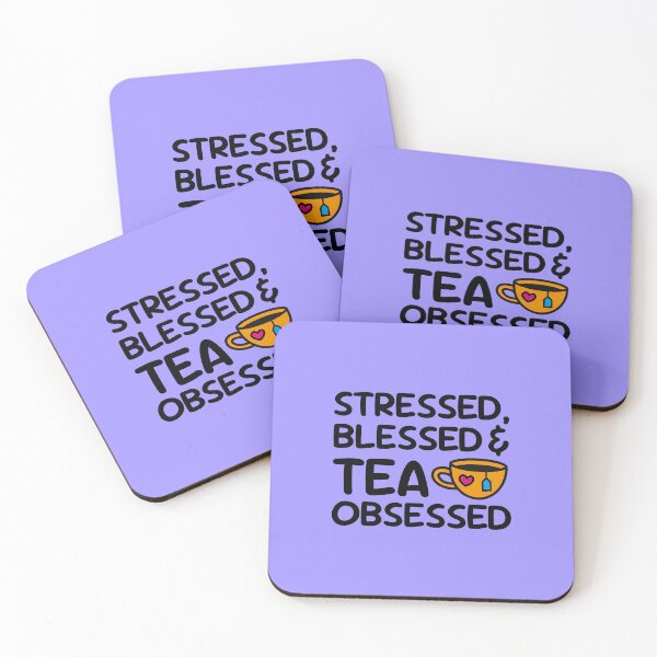 Item preview, Stressed, Blessed and Tea Obsessed | Tea Lovers designed and sold by OhSoBrewtiful.