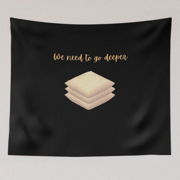 Item preview, We Need To Go Deeper Into Blankets Funny Bed Quote designed and sold by Mircea786.