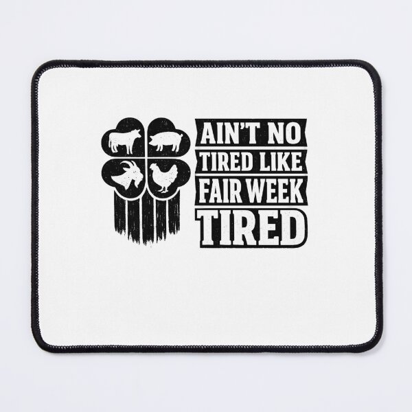 Item preview, Ain't No Tired Like Fair Week Tired County Fair Farm Livestock Show Carnival Festival designed and sold by Teeture.