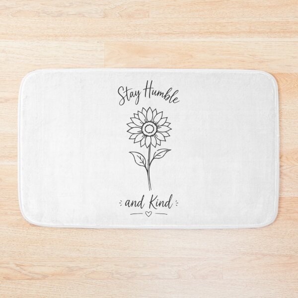 Item preview, Stay Humble and Kind Sunflower Quote designed and sold by DavidTeeStudio.