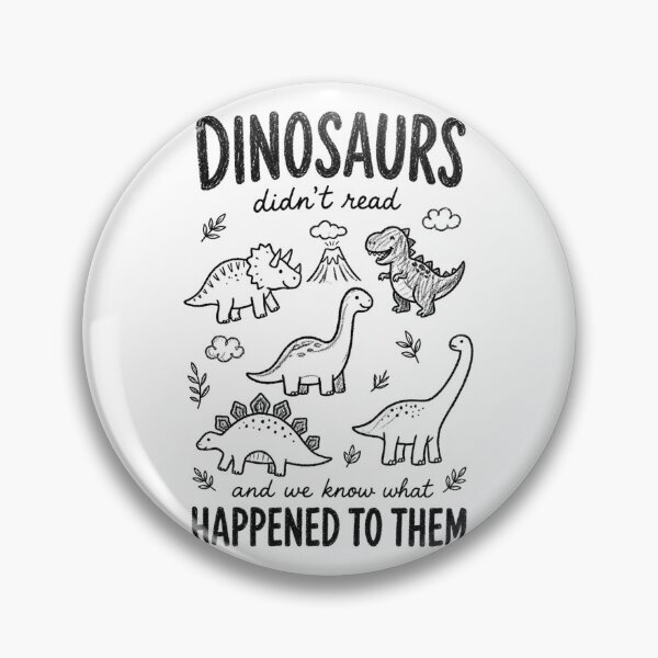 Item preview, Funny Dinosaurs Didn't Read And We Know What Happened To Them Shirt designed and sold by Yellowriversss.