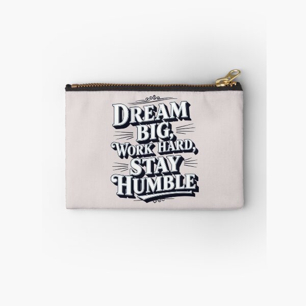 Item preview, "Dream Big, Work Hard, Stay Humble" smart life saying and quote designed and sold by redask2me.